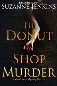 The Donut Shop Murder: A Greektown Story Novella (Detroit Detective Stories Book 5)