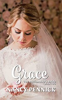 Grace: The Billionaire's Bride (The Billionaire's Bride Series Book 2)