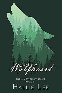 Wolfheart (The Shady Gully Series Book 2) - Published on Oct, 2021