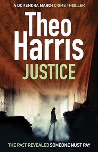 Justice: A British Crime Thriller (Summary Justice series Book 6) - Published on Nov, 2023