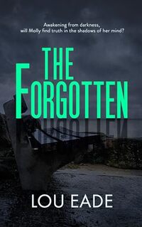 The Forgotten: The Molly Chapman Series - Published on Apr, 2024