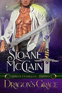 Dragon's Grace (Sons of Pendragon Book 1)