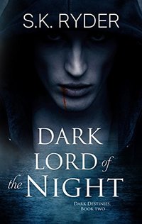 Dark Lord of the Night (Dark Destinies Book 2) - Published on May, 2017