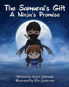 The Samurai's Gift A Ninja's Promise (The Samurai's Gift Series Book 3)