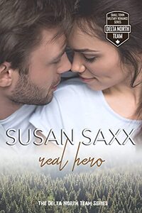 Real Hero: Small Town Military Romance (Real Men Book 4)