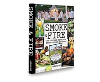 Smoke and Fire: Recipes and Menus for Entertaining Outdoors (Connoisseur)