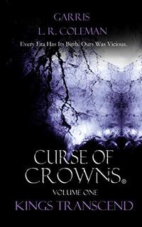 Curse of Crowns: Kings Transcend - Published on Oct, 2019