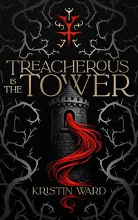 Treacherous is the Tower (Enchanted Tales with Dragon Scales Book 2)