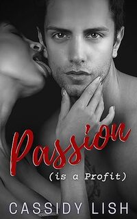 Passion is a Profit (Everyday Encounters Book 3) - Published on Sep, 2023