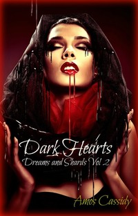 Dark Hearts (Dreams and Shards Vol 2)
