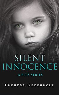 Silent Innocence (A Fitz Series Book 2) - Published on Sep, 2017