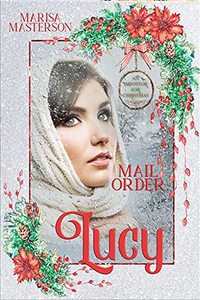 Mail Order Lucy: An Impostor for Christmas Book 8