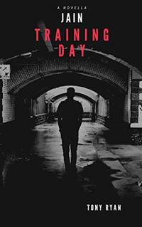 JAIN: Training Day (a novella) (RAMUS Book 0) - Published on Jan, 2020