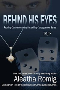 Behind His Eyes - Truth (Consequences Series Book 7) - Published on Mar, 2014