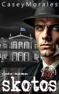 Skotos: An mm romantic spy thriller (Of Shadows & Secrets Book 6)
