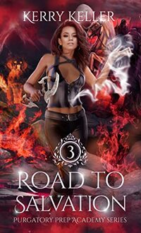 Road to Salvation (Purgatory Prep Academy Book 4) - Published on Feb, 2023