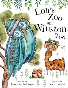 Lou's Zoo and Winston Too: A story about Kindness, Compassion, Acceptance, Fitting In with Others & Anxiety for ages 2-8 (Lou's Zoo Series Book 2)