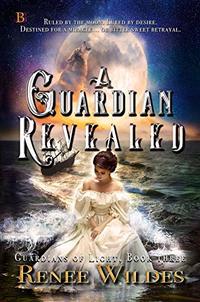 A Guardian Revealed (Guardians of Light Book 3)