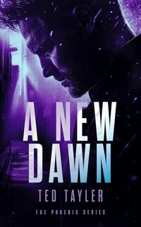 A New Dawn: The Phoenix Series Book Six - Published on Jan, 2017