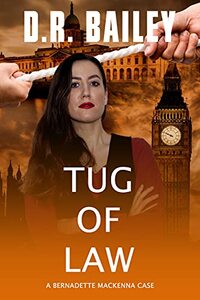 Tug Of War (Bernadette Mackenna Cases Book 4)