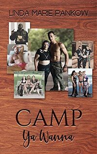 Camp Ya Wanna?: A Fourth of July Adventure (The Pankow Holiday Series)