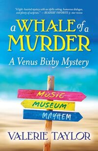 A Whale of a Murder: A Venus Bixby Mystery - Published on Apr, 2024