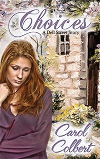 Choices: A Dell Street Story - Published on Oct, 2018