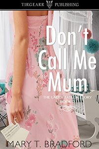 Don't Call Me Mum: The Lacey Taylor Story: #2 - Published on Mar, 2018