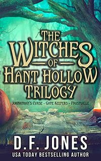 The Witches of Hant Hollow Trilogy