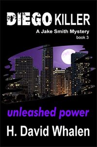 DIEGO KILLER: A Jake Smith Mystery: Book 3 (Jake Smith Mystery Series)