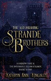 The Astonishing Strande Brothers (Harrow Faire)