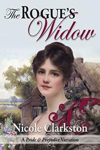 The Rogue's Widow: A Pride and Prejudice Variation
