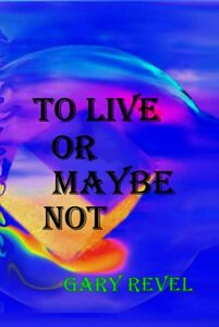 To Live Or Maybe Not: Then There is Now