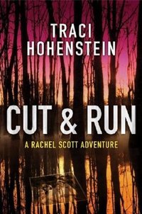 Cut & Run (A Rachel Scott Adventure Book 3) - Published on Apr, 2013