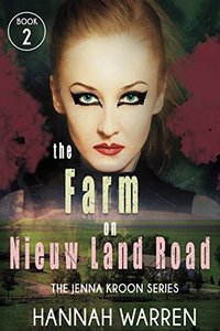 The Farm on Nieuw Land Road (The Jenna Kroon Series Book 2) - Published on Oct, 2016