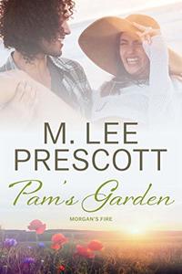 Pam's Garden (Morgan's Fire Book 3) - Published on Oct, 2019