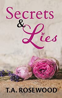 Secrets & Lies (Rosewood Lies Book 2) - Published on Jan, 2022