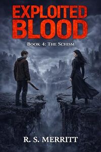 Exploited Blood: Book 4: The Schism