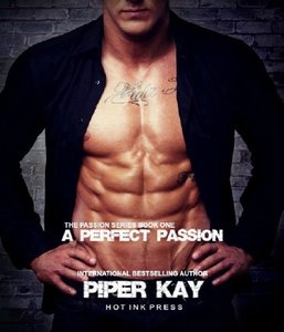 A Perfect Passion (The Passion Series Book 1) - Published on Dec, 2013