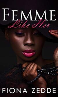 Femme Like Her: A Lesbian Romance