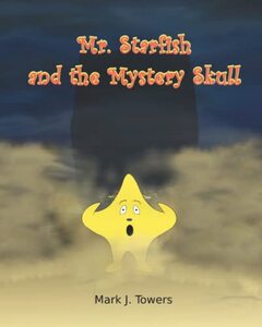 Mr. Starfish and the Mystery Skull