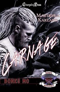 Carnage (Bones MC 11): A Bones MC Romance - Published on Jul, 2022