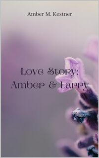 Love Story: Amber & Larry