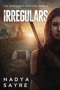 The Irregulars: The Northwest Uprising: Book 2