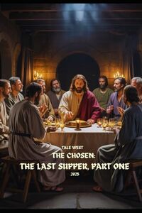 The Chosen : The Last Supper Part One, 2025.