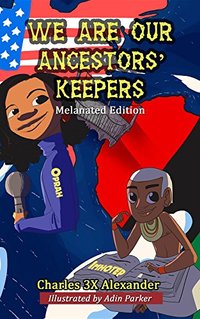 We Are Our Ancestors' Keepers