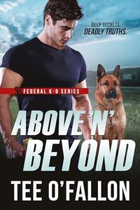 Above 'N' Beyond (Federal K-9 Book 7)