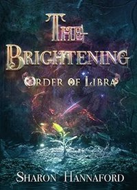 The Brightening (Order of Libra Book 1)