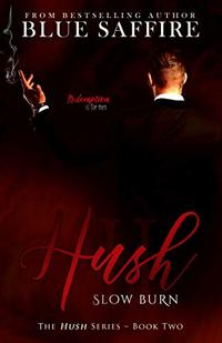 Hush 2: Slow Burn - Published on Apr, 2016