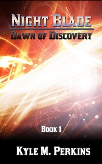 Dawn of Discovery (Night Blade - Book 1)